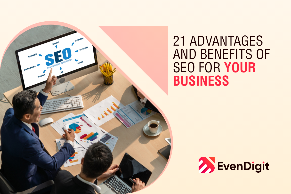 21 Benefits Of Search Engine Optimization For Business - EvenDigit Blog