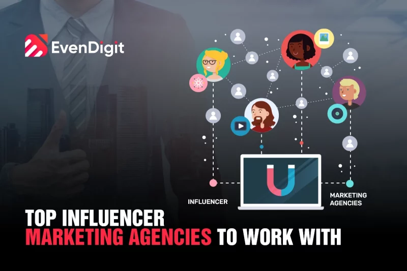 Top Influencer Marketing Agencies To Work